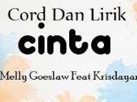 Cord Dan Lirik Lagu Cinta Melly Goeslaw Feat Krisdayanti