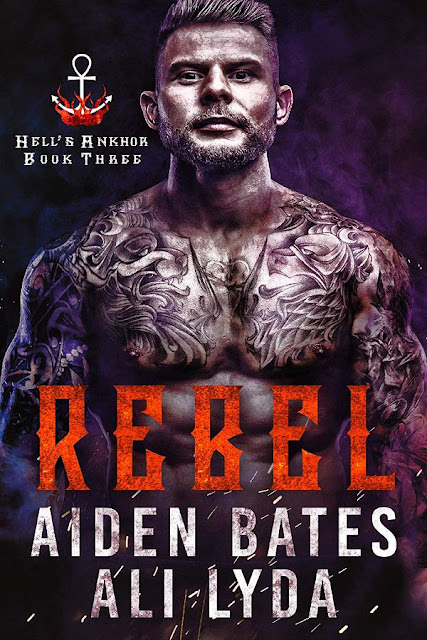 Rebel | Hell's Ankhor #3 | Aiden Bates & Ali Lyda