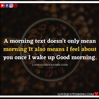 Good morning message for lover in english | Morning motivation quotes in english |  Good morning quotes for wife in english | Good morning message for wife in english