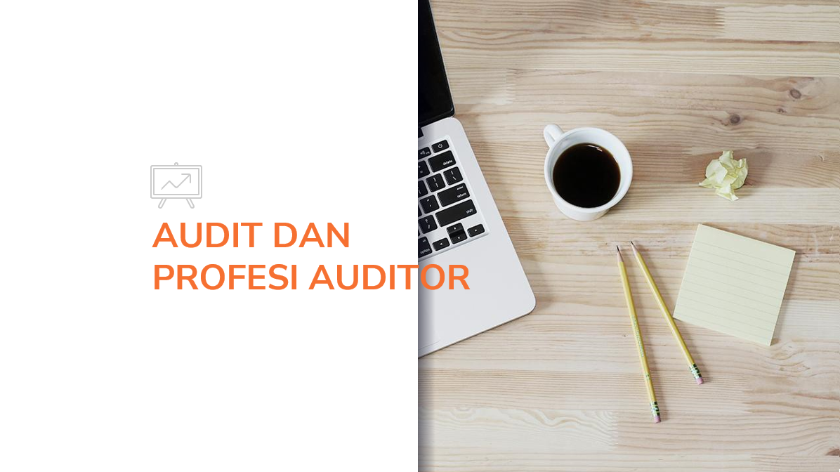 Audit dan Profesi Auditor