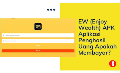 EW (Enjoy Wealth) APK Aplikasi Penghasil Uang Apakah Membayar?