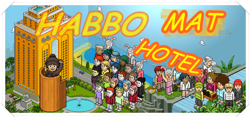 Habbo - Hotel Mat