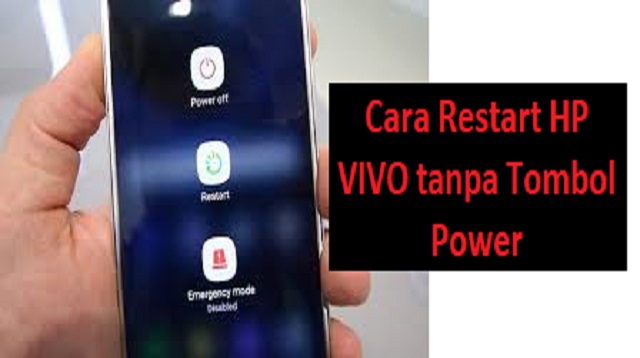 Cara Restart HP VIVO tanpa Tombol Power