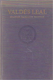 Valdés Leal: spanish baroque painter. - The Hispanic Society of America, 1960.