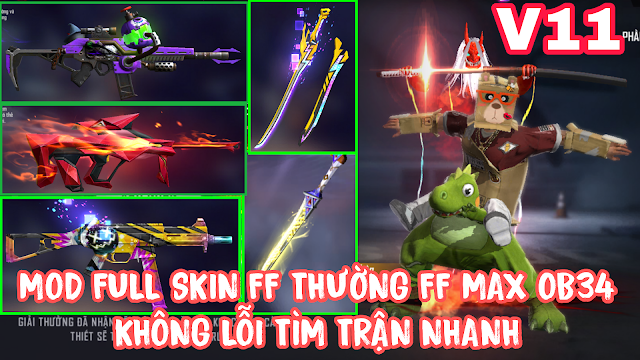 MOD SKIN FREE FIRE OB34 FULL SKIN SUNG HÀNH ĐỘNG TRANG PHỤC NAM NỮ, TRỢ THỦ FF THƯỜNG FF MAX V11