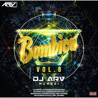 Bombica Vol - 8 - DJ ARV ( Mumbai )