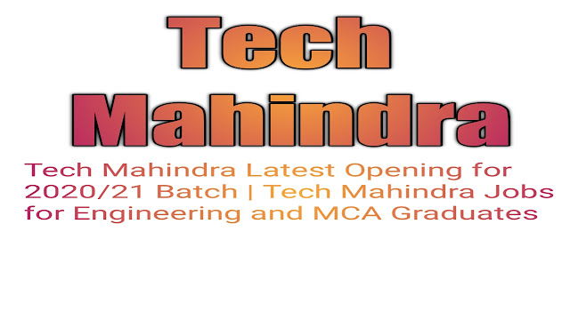 Tech Mahindra Latest Jobs 2020/21