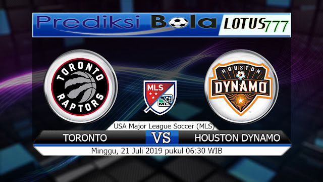 PREDIKSI TORONTO VS HOUSTON DYNAMO MINGGU 21 JULI 2019 