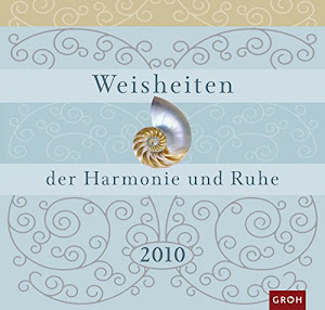 Weisheiten der Harmonie und Ruhe 2010