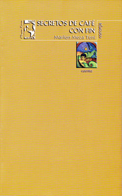 Carátula de Secretos de Café con Fin (Magna Terra - 2001) de Marlon Meza Teni