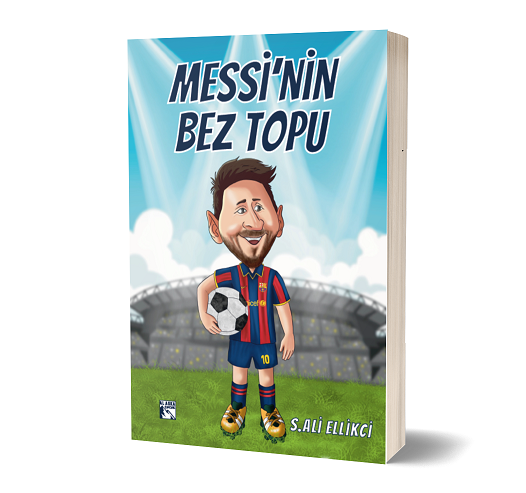 Messi'nin Bez Topu, S. Ali Ellikci, Alaska Yayınevi