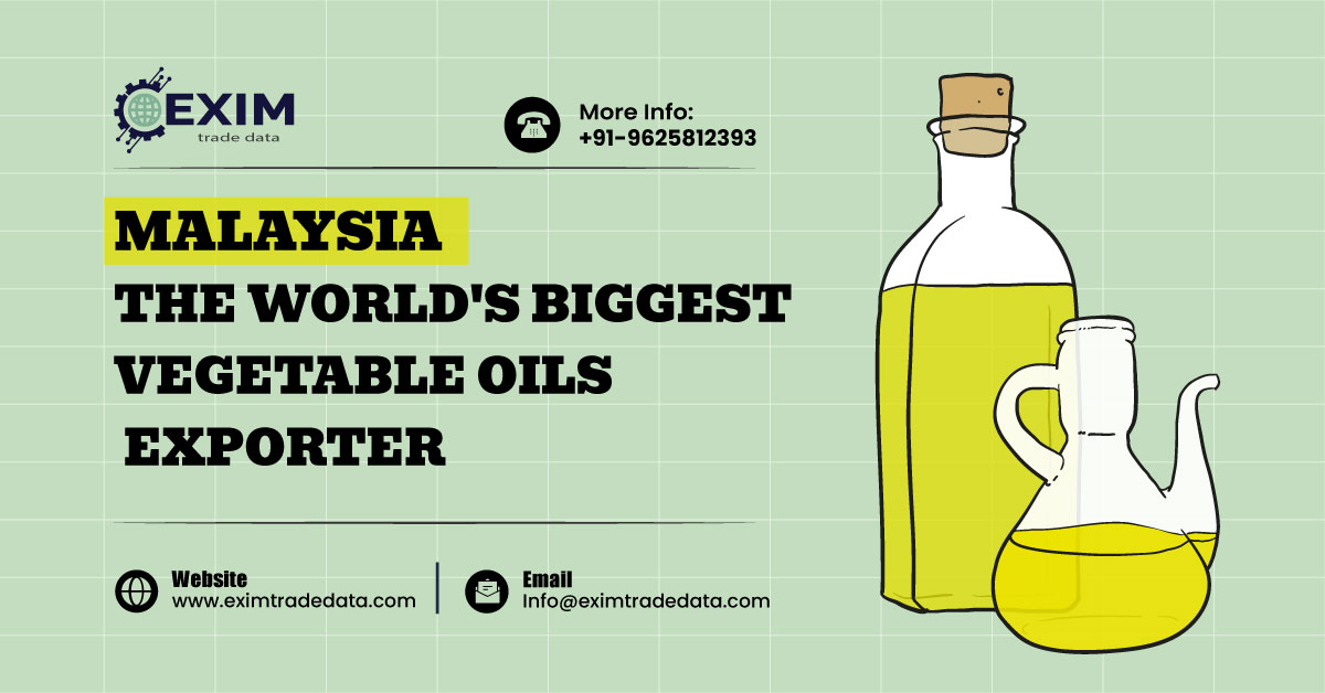 Malaysia the world's biggest vegetable oils exporter