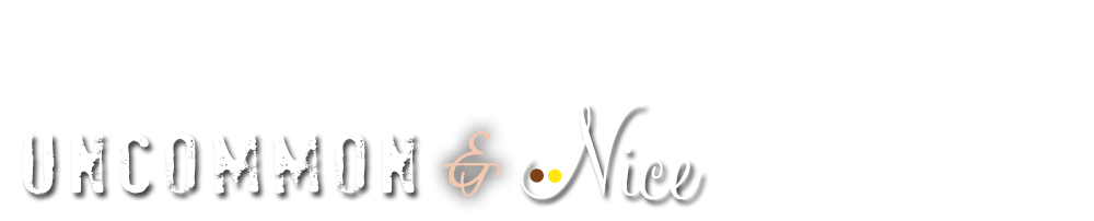 Uncommon & Nice