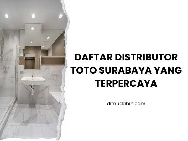 Daftar Distributor TOTO Surabaya Yang Terpercaya