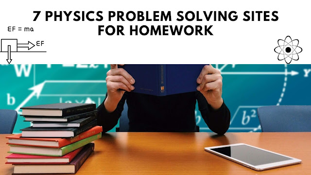 7 sites to solve physics problems easily