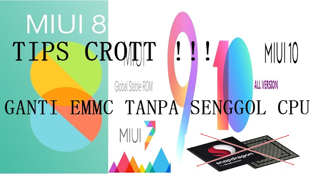 Kupas Tuntas Ganti ic eMMC/eMCP Xiaomi Tanpa Ganti Cpu Langsung ON !!!