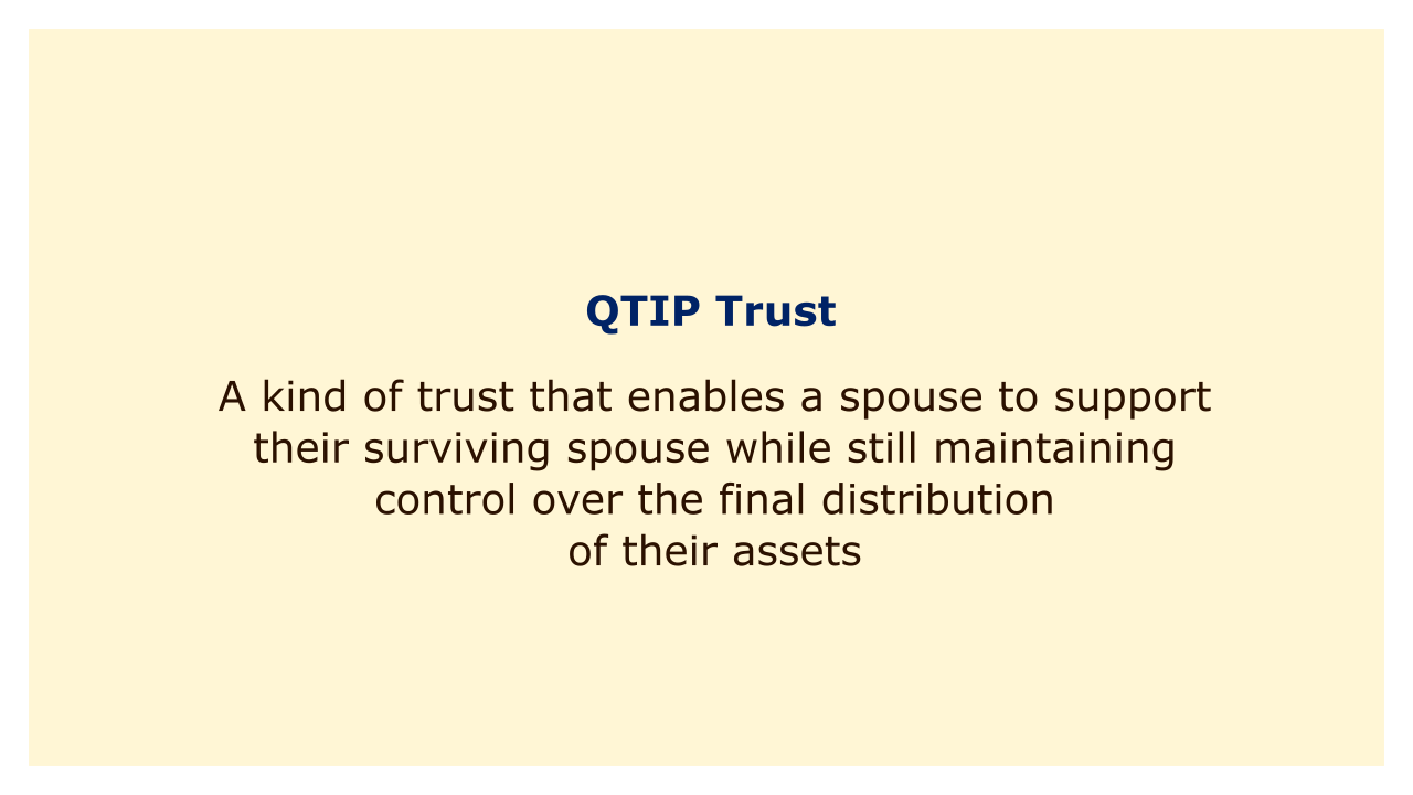 A kind of trust that enables a spouse to support their surviving spouse while still maintaining control over the final distribution of their assets.