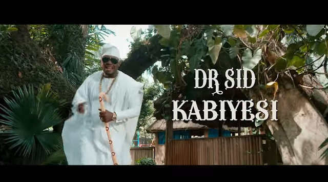 Dr. Sid - Kabiyesi (Video) 
