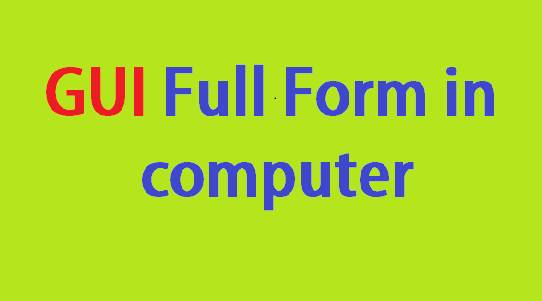 GUI full form in computer