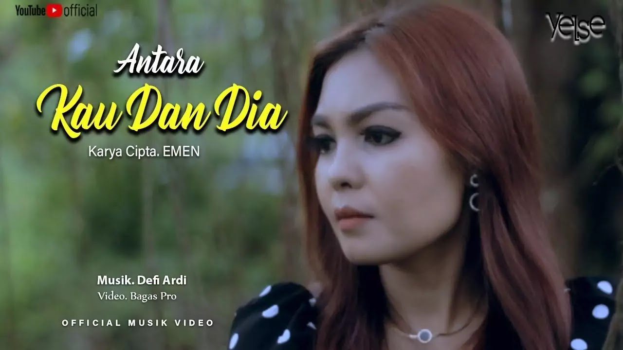 Antara Kau Dan Dia - Yelse