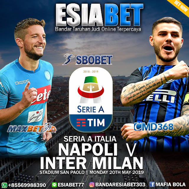 Prediksi Pertandingan Bola Napoli vs Inter Milan 20 Mei 2019