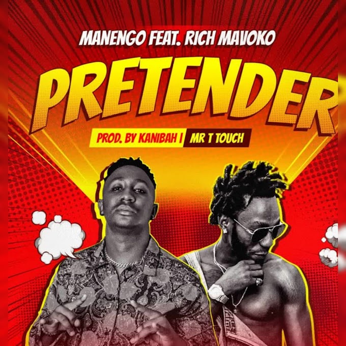 Audio : Manengo Ft Rich Mavoko - Pretender Mp3