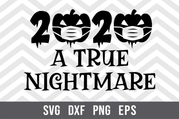 2020 a True Nightmare SVG