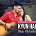 Kyun Hai Chords- Gajendra Verma