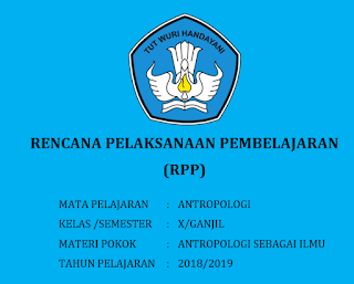  kami ucapkan selamat bertemu pada RPP Antropologi Kelas  RPP Antropologi Kelas 10 Sekolah Menengan Atas Kurikulum 2013 Revisi 2017