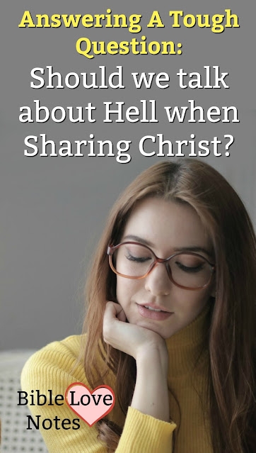 Should we forget about the "Hell and Brimstone" approach to evangelism? This 1-minute devotion shares what Scripture says.