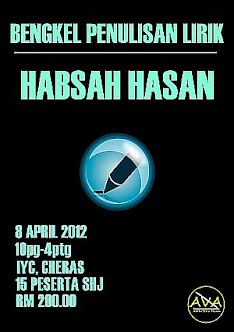 Bengkel Penulisan Lirik (Habsah Hasan) : 8 April 2012