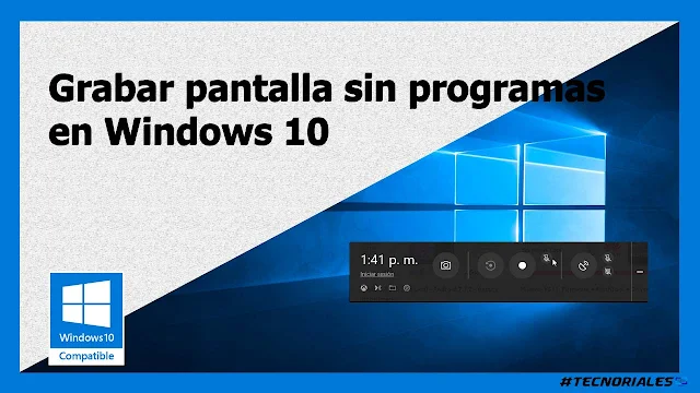 Windows 10 grabar pantalla sin programas