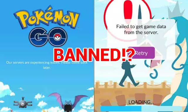 Failed To Get Game Data From Server Pokemon GO? Kemungkinan Banned
