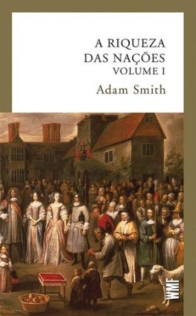 Livro: A riqueza das nações - volume 1 / Autor: Adam Smith