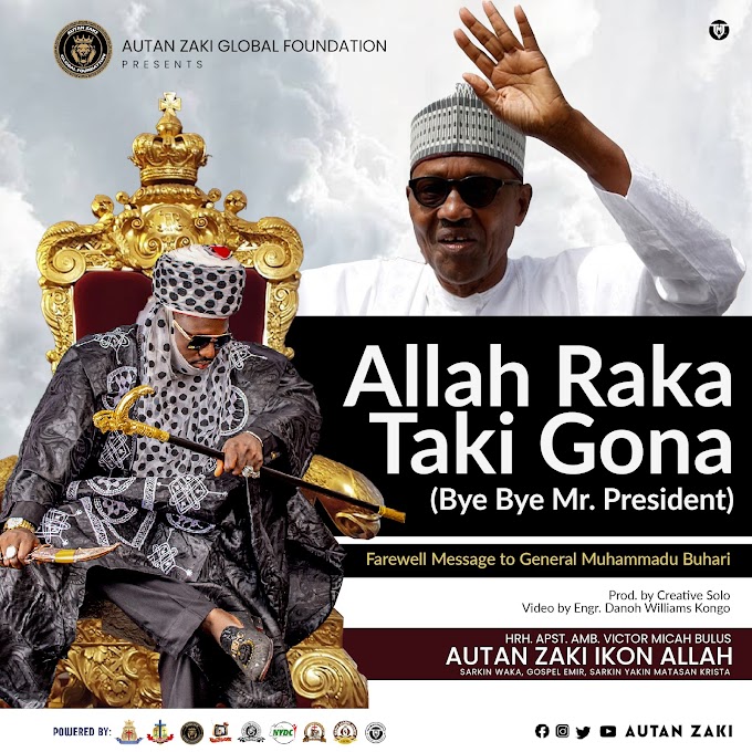 DOWNLOAD MP3: Autan Zaki Ikon Allah - Allah Raka Taki Gona (Bye Bye Mr. President)