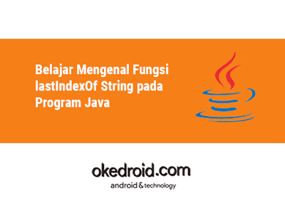 Contoh Program Method Fungsi lastIndexOf() Java