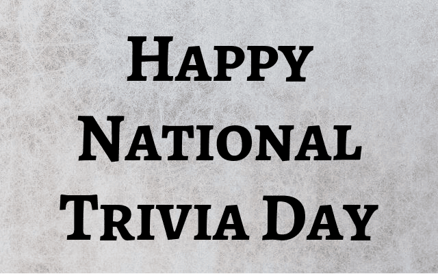 Happy National Trivia Day