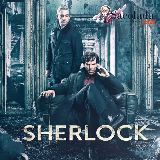 Sacolada Cast - Sherlock