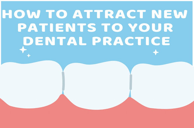 How to attract new patients to your dental practice