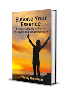 Elevate Your Essence: A Holistic Guide to Sexual Wellness and Empowerment eBook