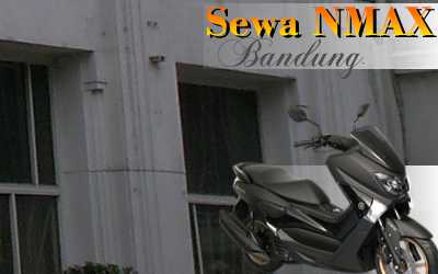 Sewa sepeda motor N-Max Jl. Maleber Utara Bandung