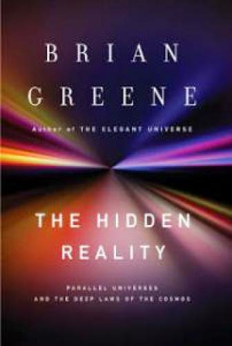 The Hidden Reality Parallel Universes And The Deep Laws Of The Cosmos