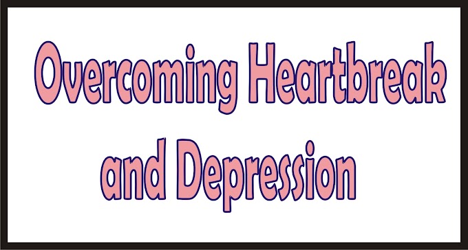  Overcoming Heartbreak and Depression: 5 Tips to Help You Heal