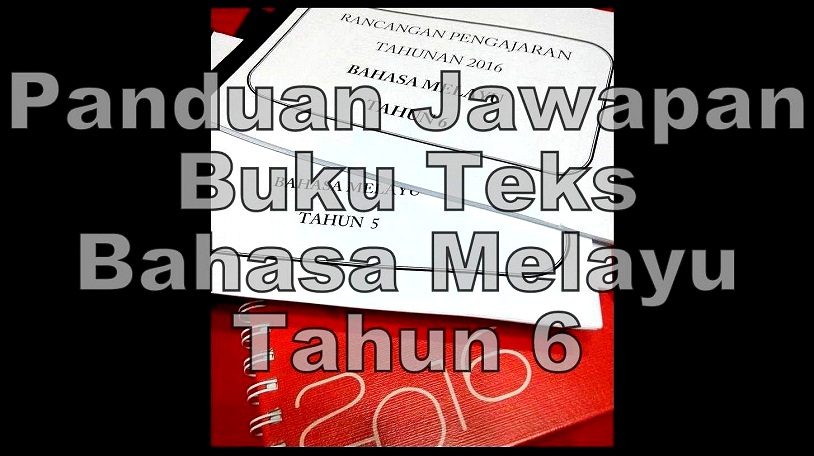 Panduan & Cadangan Jawapan Bahasa Melayu Tahun 6, 5, 4 & 1 