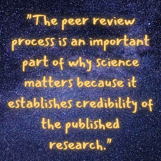 The peer review process is an important part of why science matters because it establishes credibility of the published research.