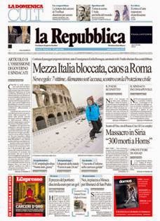 La Repubblica del 5 Febbraio 2012 | ISSN 0390-1076 | TRUE PDF | Quotidiano | Cronaca | Politica
La Repubblica è un quotidiano italiano, con sede a Roma, appartenente al Gruppo Editoriale L'Espresso.
È il secondo quotidiano d'Italia per diffusione, dopo il Corriere della Sera di Milano.
È primo nelle statistiche sul lettorato, con una quota stimata di 3 milioni e 523.000 lettori.