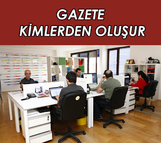 gazetede kimler çalışır