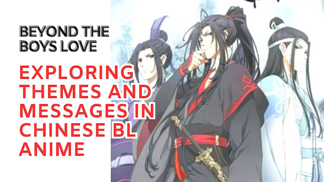 Exploring Themes and Messages in Chinese BL Anime