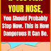 If You Pick Your Nose, You Should Probably Stop Now. This Is How Dangerous It Can Be.