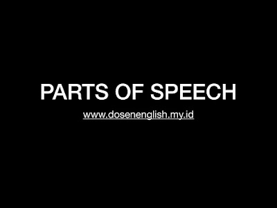 Parts of speech - www.dosenenglish.my.id